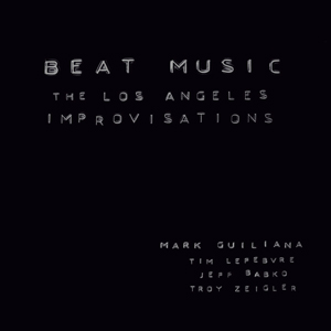 Mark Guiliana - Beat Music: The Los Angeles Improvisations